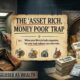 WHY SO MANY RICH PEOPLE DON’T FEEL RICH